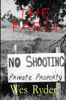 THE FARM Terror Truth and Consequence