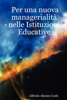 Per una nuova managerialit�� nelle Istituzioni Educative