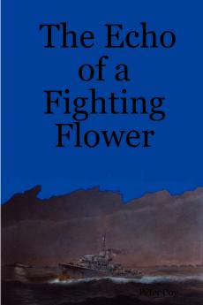 The Echo of a Fighting Flower