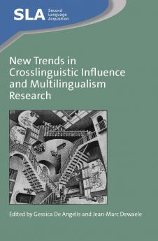 New Trends in Crosslinguistic Influence and Multilingualism Research