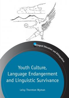 Youth Culture Language Endangerment and Linguistic Survivance