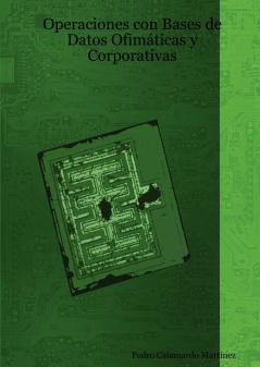 Operaciones con Bases de Datos Ofimáticas y Corporativas