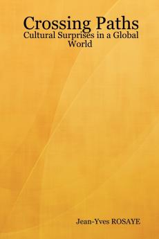 Crossing Paths...Cultural Surprises in a Global World.