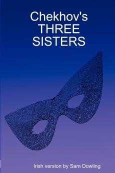 Chekhov's   THREE SISTERS