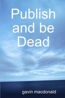 Publish and be Dead