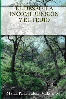 EL DESEO LA INCOMPRENSIÓN Y EL TEDIO