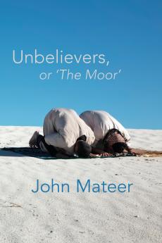 Unbelievers or 'The Moor'