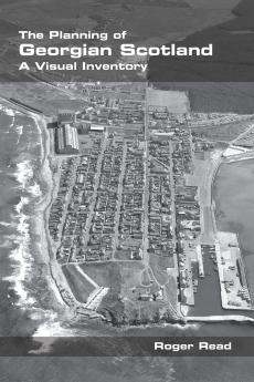 The Planning of Georgian Scotland