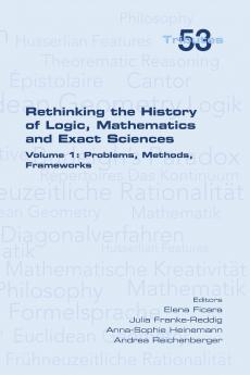 Rethinking the History of Logic Mathematics and Exact Sciences