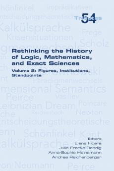 Rethinking the History of Logic Mathematics and Exact Sciences