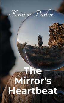 The Mirror's Heartbeat