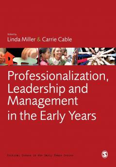 Professionalization Leadership and Management in the Early Years