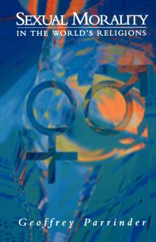 Sexual Morality in the World's Religion