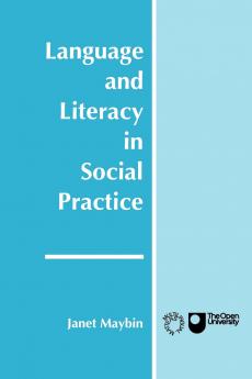 Language and Literacy in Social Practice