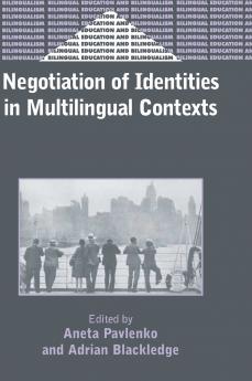 Negotiation of Identities in Multilingual Contexts