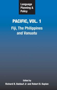 Language Planning and Policy in the Pacific Vol 1