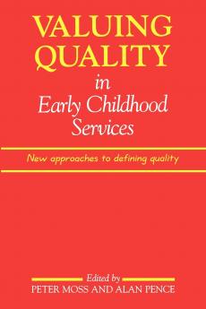 Valuing Quality in Early Childhood Services