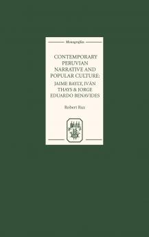 Contemporary Peruvian Narrative and Popular Culture
