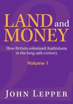 Land and Money Volume 1