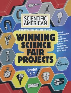 Scientific American Winning Science Fair Projects Grades 5-7 (LIB)