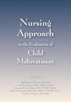 Nursing Approach to the Evaluation of Child Maltreatment
