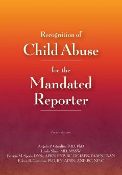Recognition of Child Abuse for the Mandated Reporter