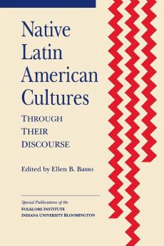 Native Latin American Cultures Through Their Discourse