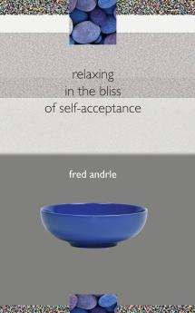 relaxing in the bliss of self-acceptance