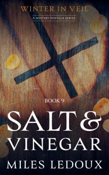 Salt & Vinegar (Winter in Veil Book 9)