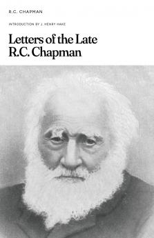 Letters of the Late R.C. Chapman