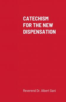 Catechism for the New Dispensation