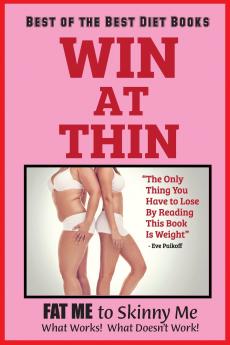 WIN AT THIN The Best of the Best Diet Book