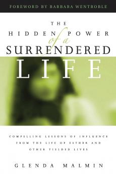 Hidden Power of a Surrendered Life