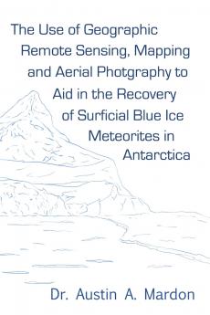 The use of geographic remote sensing mapping and aerial photography to aid in the recovery of blue ice surficial meteorites in Antarctica