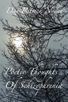 Poetic Thoughts  Of Schizophrenia