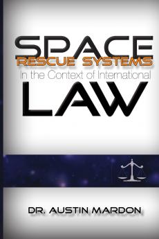 Space Rescue Systems In the Context of International Law