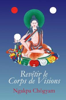 Revêtir le Corps de Visions (French Edition)