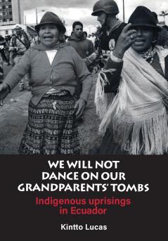 We will not Dance on our Grandparents' Tombs