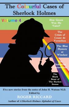 The Colourful Cases of Sherlock Holmes (Volume 4)