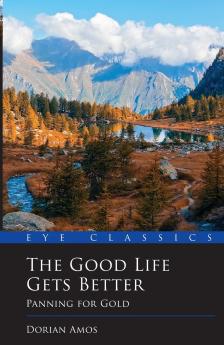 The Good Life Gets Better