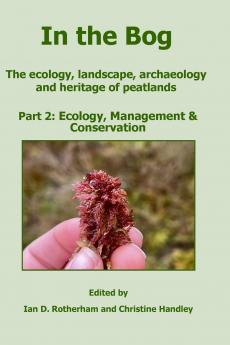 In the Bog The ecology landscape archaeology and heritage of peatlands  Part 2
