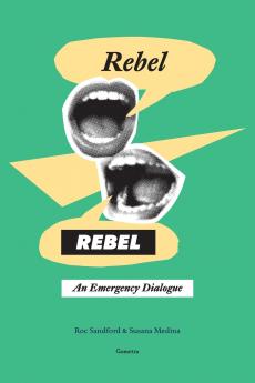 Rebel Rebel an Emergency Dialogue