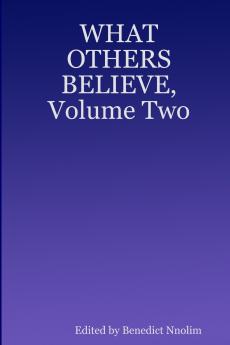 WHAT OTHERS BELIEVE Volume Two