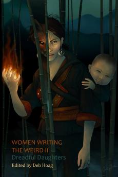 Women Writing the Weird II