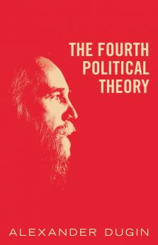The Fourth Political Theory