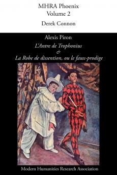 Alexis Piron 'L'antre de Trophonius' Et 'la Robe de Dissention Ou Le Faux-Prodige'