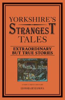 Yorkshire's Strangest Tales