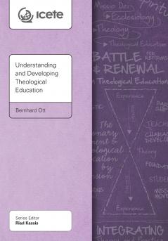 Understanding and Developing Theological Education