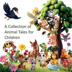 A Collection of Animal Tales for Children