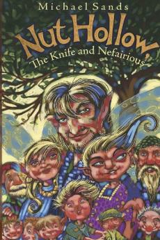 Nut Hollow The Knife and Nefairious